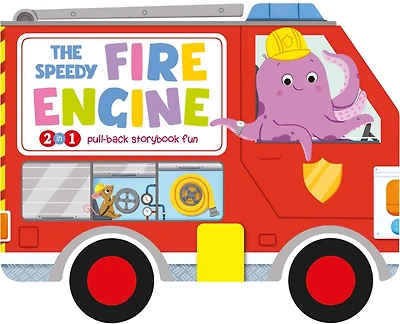 The Speedy Fire Engine: 2-in-1 Storybook with Pull-Back Wheels