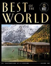 Best of the World Volume 1: 50+ Destinations of a Lifetime