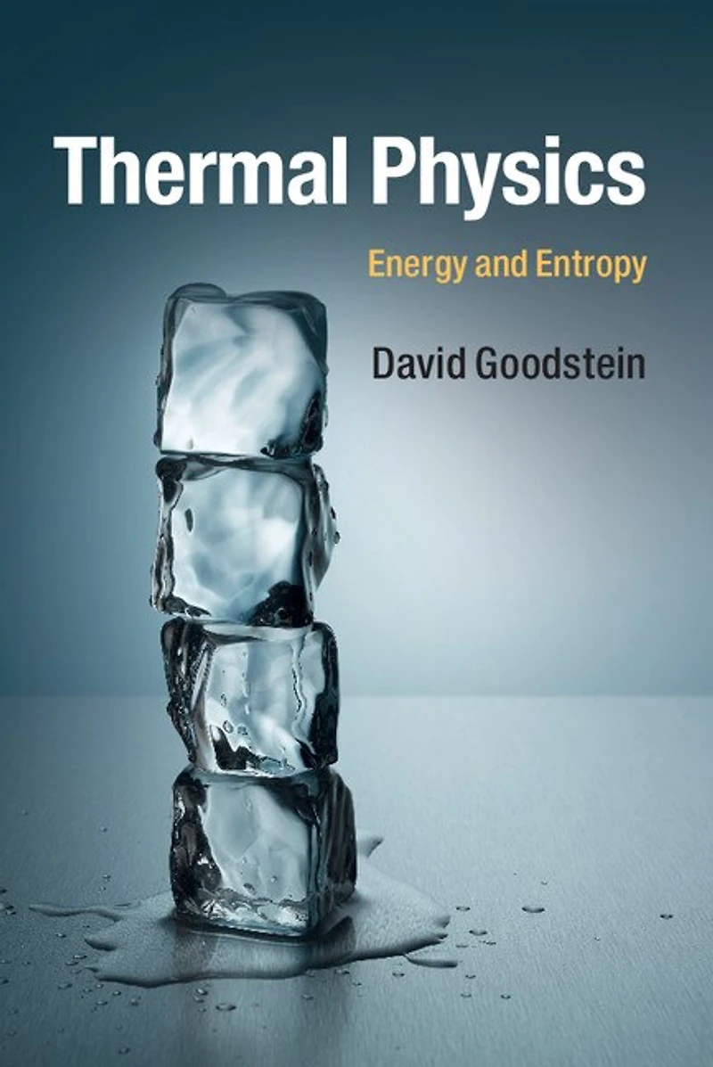 Thermal Physics: Energy And Entropy