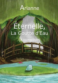 Eternelle, la goutte d'eau