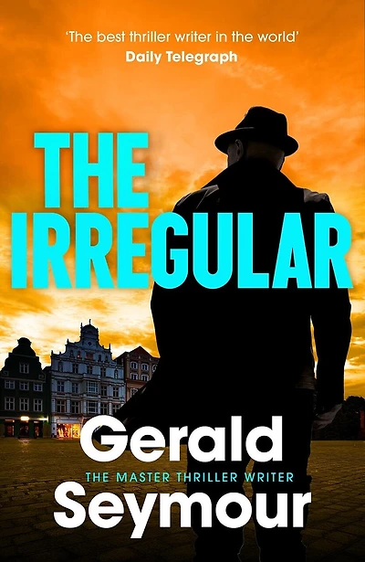 the Irregular: utterly gripping new instalment Jonas Merrick series from master of spy thriller