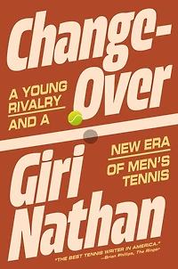 Changeover: a Young Rivalry and New Era of Men's Tennis