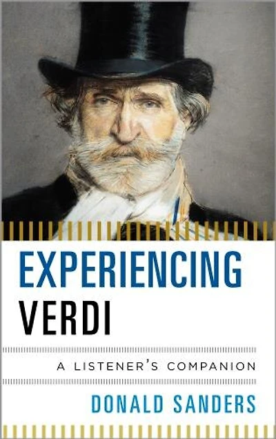 Experiencing Verdi: A Listener's Companion