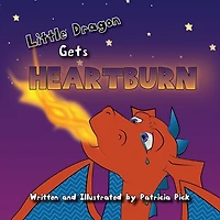 Little Dragon Gets Heartburn