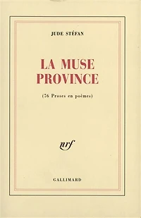La muse province: 76 proses en poèmes