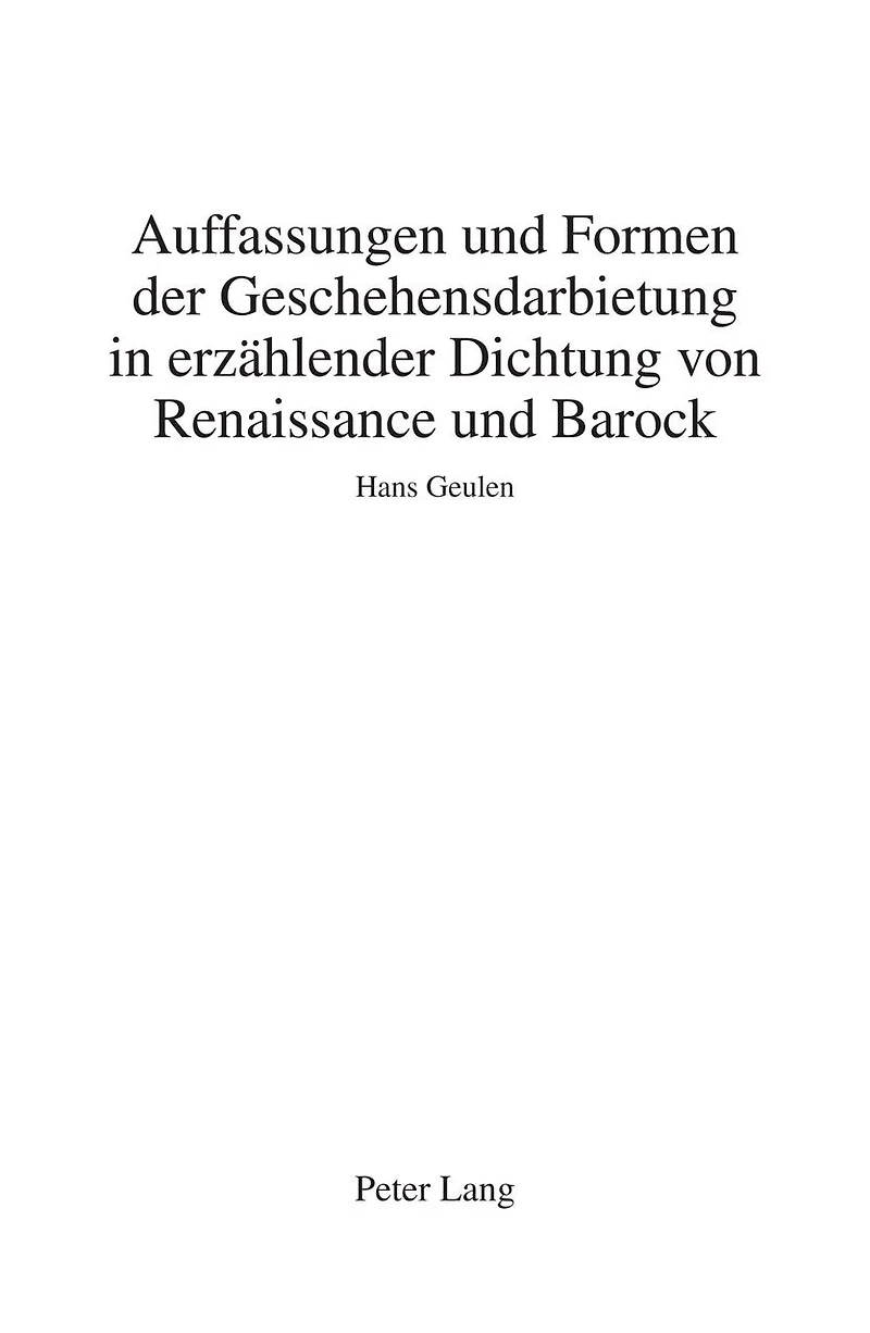Auffassungen und Formen der Geschehensdarbietung erzaehlender Dichtung von Renaissance Barock