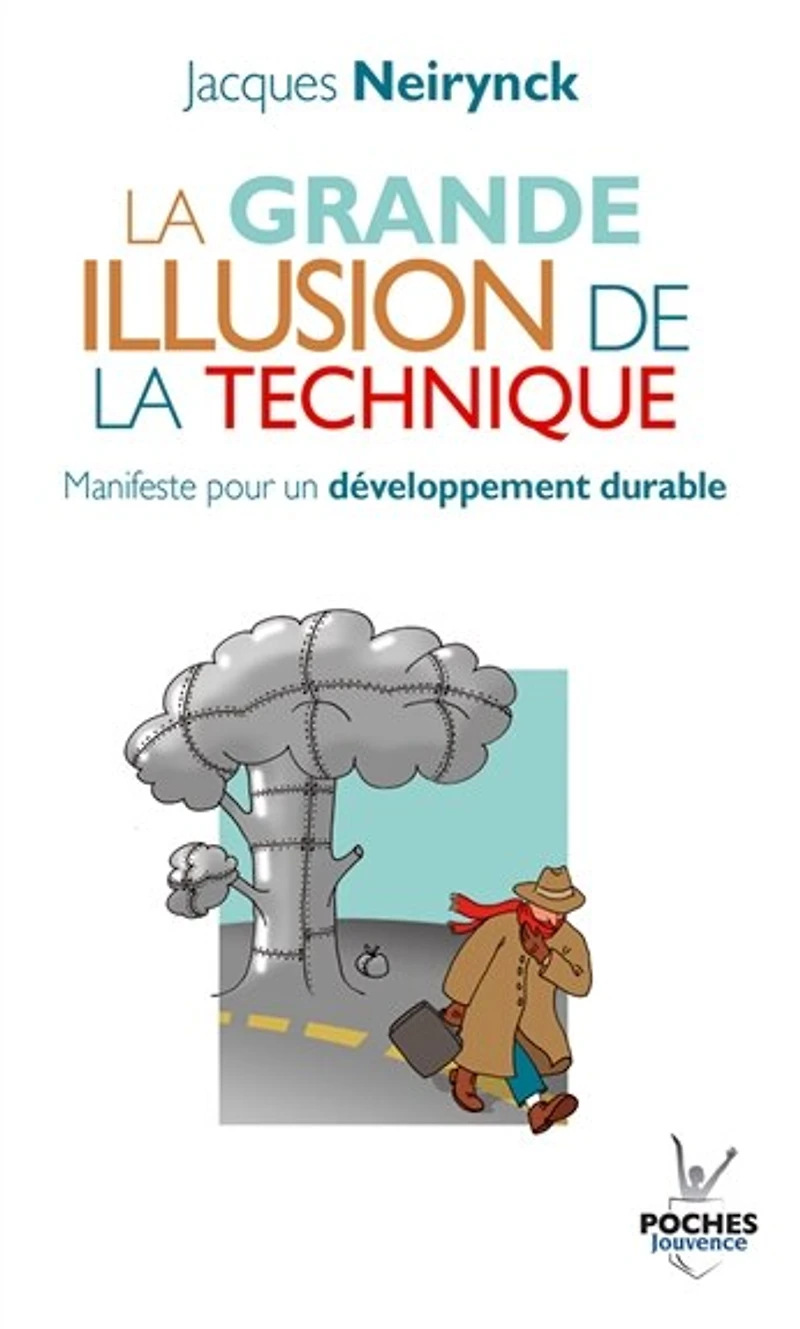la grande illusion de technique: manifeste pour un développement durable