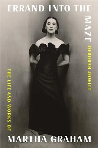 Errand into The Maze: Life and Works of Martha Graham