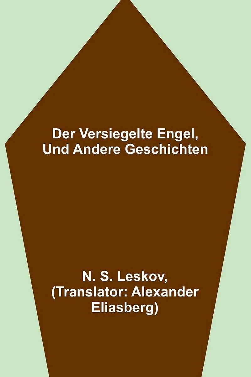 Der versiegelte Engel, und andere Geschichten