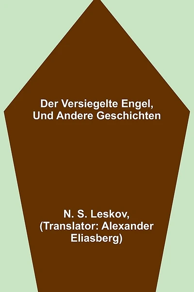 Der versiegelte Engel, und andere Geschichten