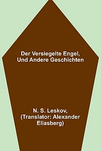 Der versiegelte Engel, und andere Geschichten