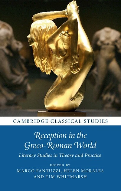 Reception in the Greco-Roman World: Literary Studies in Theory and Practice