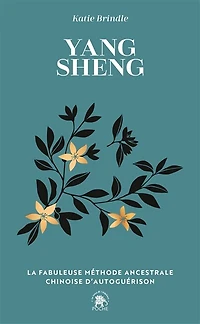 Yang sheng: la fabuleuse méthode ancestrale chinoise d'autoguérison