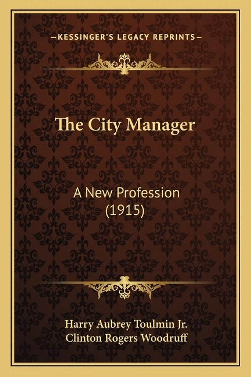 The City Manager: A New Profession (1915)