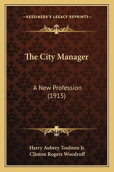 The City Manager: A New Profession (1915)