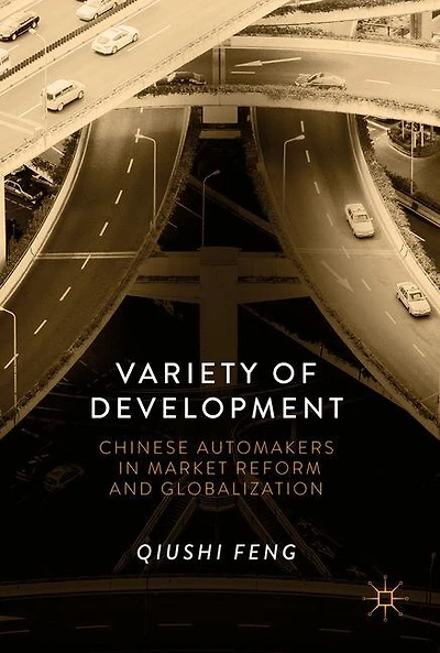 Variety of Development: Chinese Automakers Market Reform and Globalization