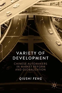 Variety of Development: Chinese Automakers Market Reform and Globalization