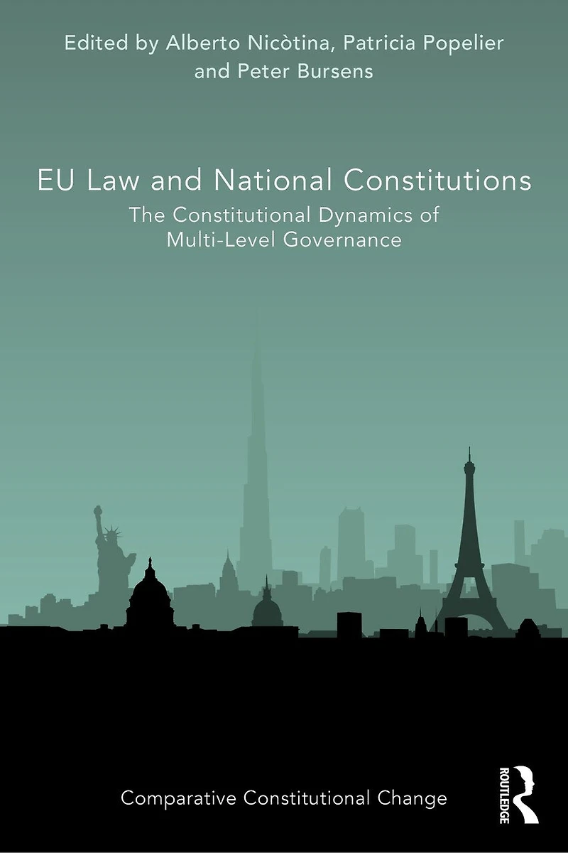EU Law and National Constitutions: The Constitutional Dynamics of Multi-Level Governance