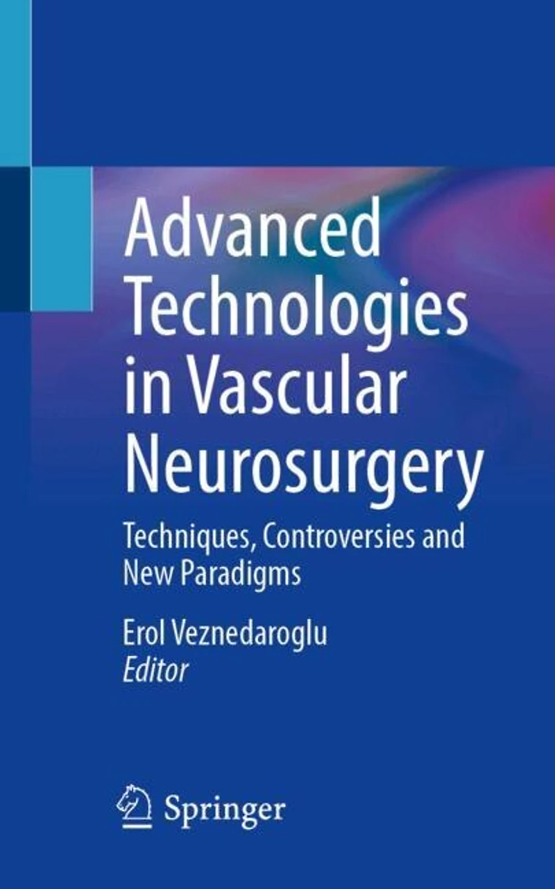Advanced Technologies Vascular Neurosurgery: Techniques, Controversies and New Paradigms