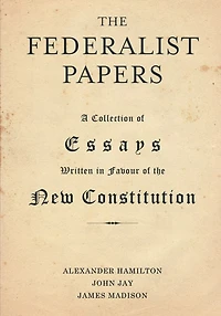 The Federalist Papers