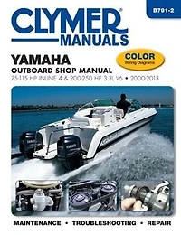 Yamaha Outboard Shop Manual: 75-115 Hp Inline 4 & 200-250 Hp 3.3l V6 2000-2013
