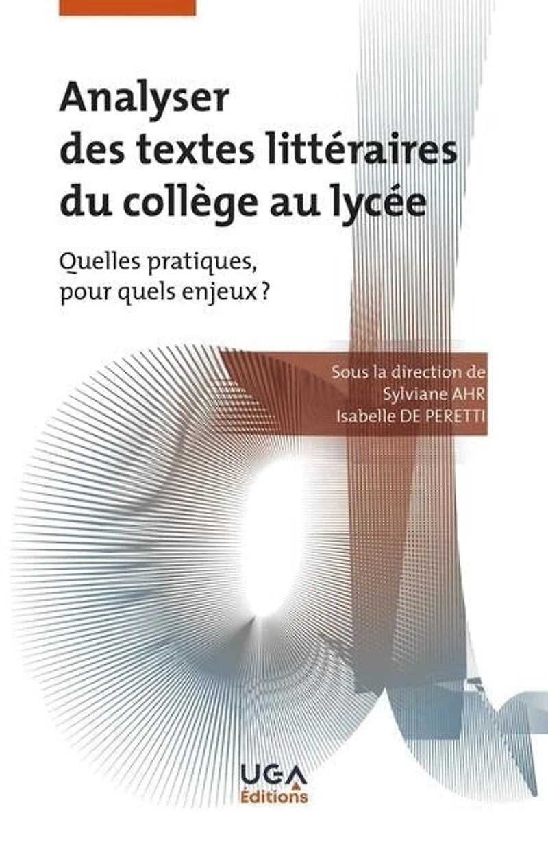 Analyser des textes littéraires du collège au lycée: quelles pratiques, pour quels enjeux ?