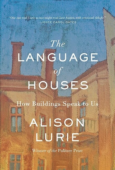 The Language of Houses: How Buildings Speak to Us