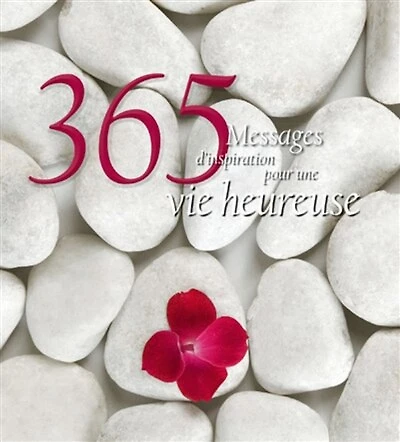 365 messages d'inspiration pour une vie heureuse