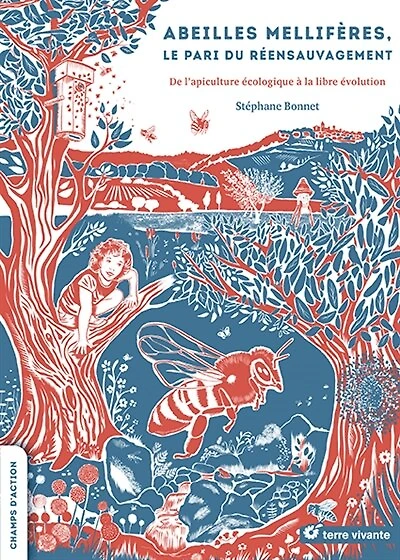 Abeilles mellifères, le pari du réensauvagement: de l'apiculture écologique à la libre évolution