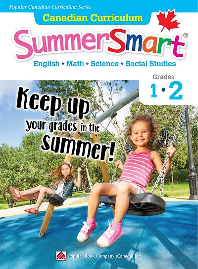 Canadian Curriculum Summersmart 1-2: Refresh Skills Learned In Grade 1 And Prepare For Grade 2