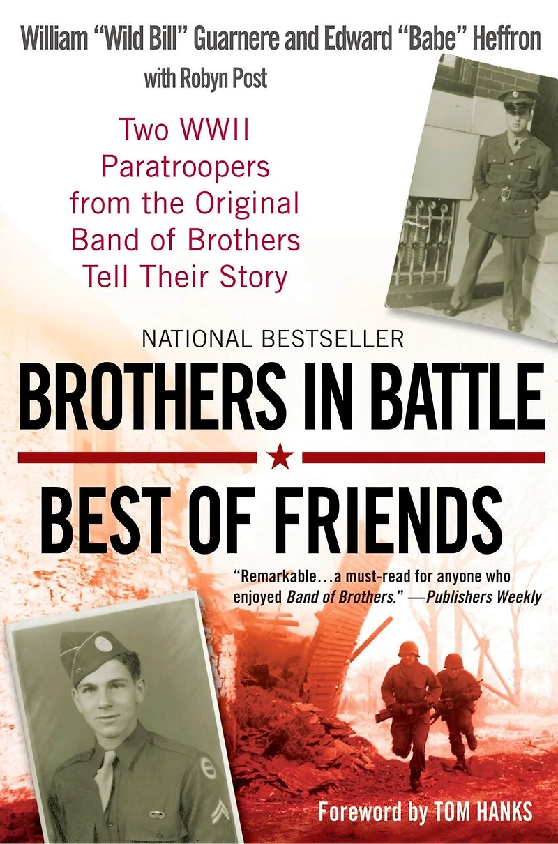 Brothers Battle, Best of Friends: Two WWII Paratroopers from the Original Band Tell Their Story