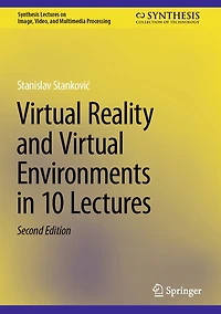 Virtual Reality and Environments 10 Lectures