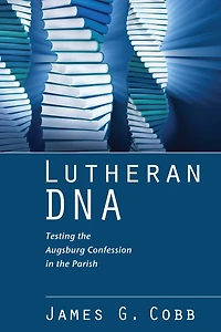 Lutheran DNA: Testing the Augsburg Confession Parish