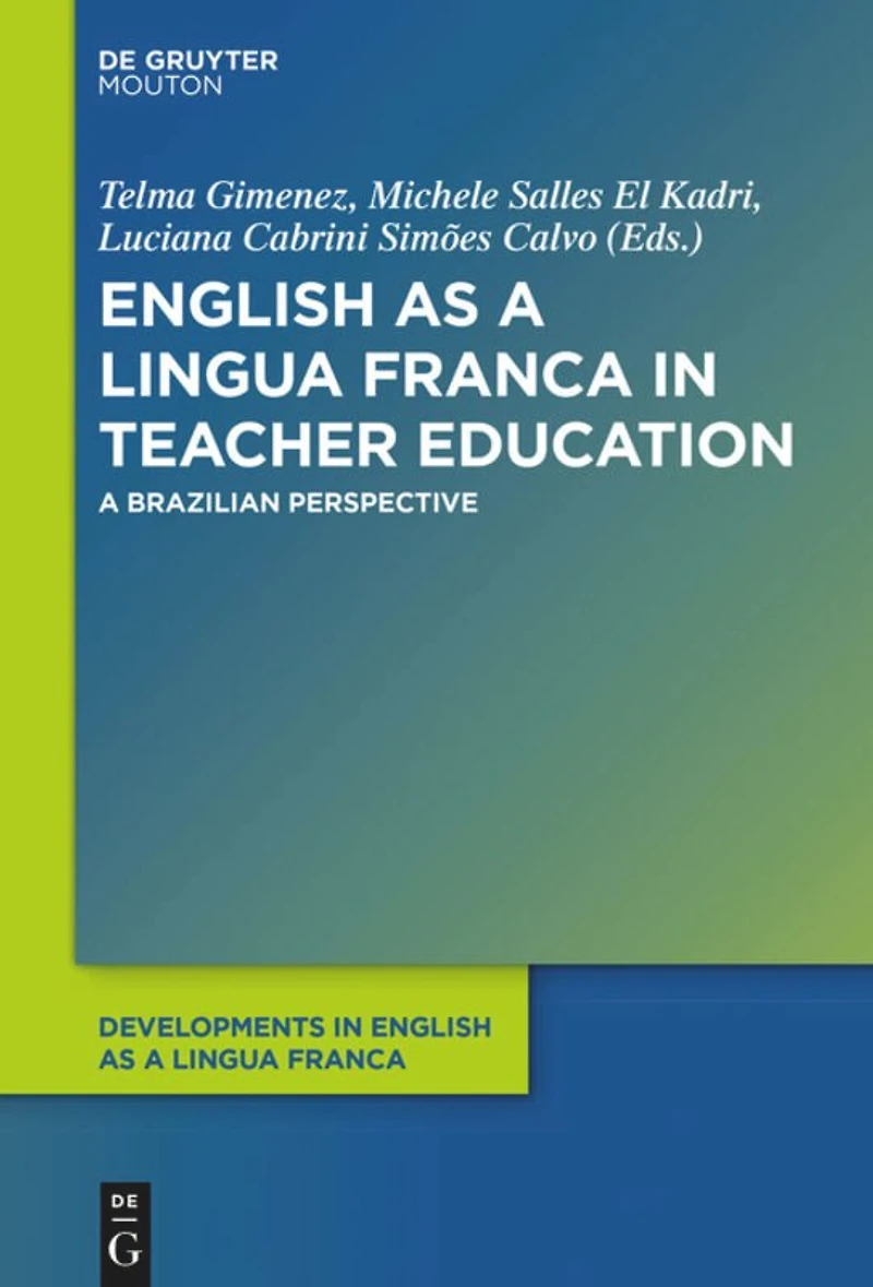 English as a Lingua Franca in Teacher Education: A Brazilian Perspective