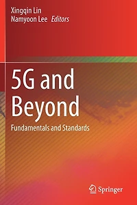 5g And Beyond: Fundamentals Standards