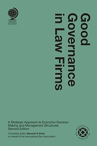 Good Governance Law Firms: A Strategic Approach to Executive Decision Making and Management Structures