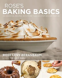 Rose's Baking Basics: 100 Essential Recipes, With More Than 600 Step-by-step Photos