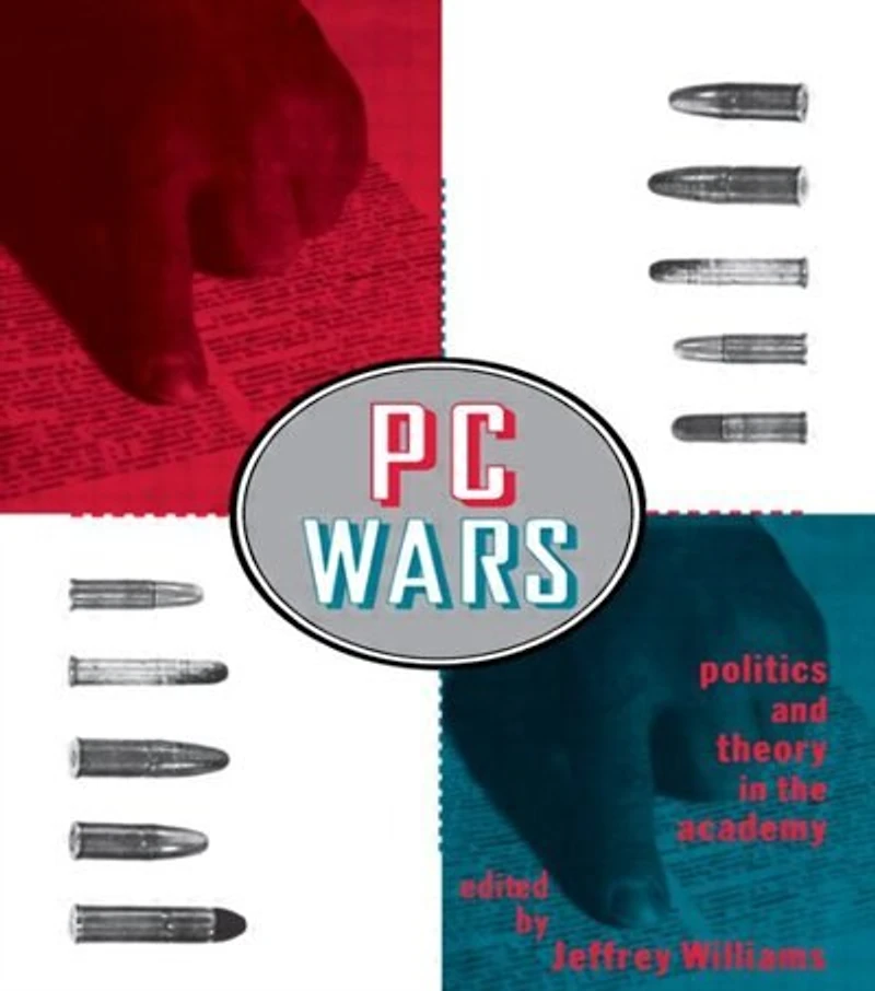 Pc Wars: Politics and Theory the Academy