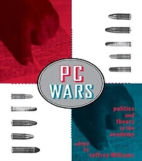 Pc Wars: Politics and Theory the Academy