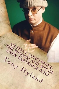 An Essay Concerning the Wisdom and Wit of Andy Partridge (XTC): His 50 Greatest Songs