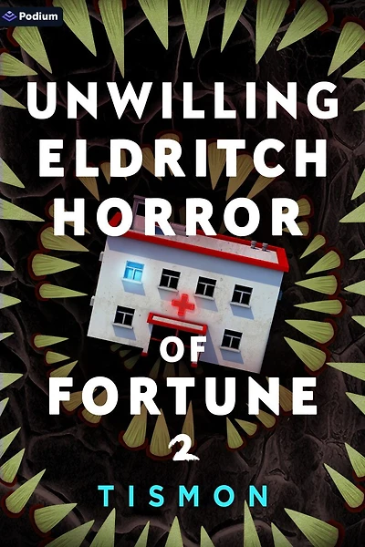 Unwilling Eldritch Horror of Fortune 2: A LitRPG Progression Fantasy