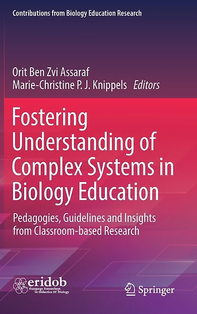Fostering Understanding Of Complex Systems Biology Education: Pedagogies, Guidelines And Insights From Classroom-based Research