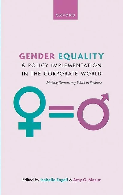 Gender Equality and Policy Implementation the Corporate World: Making Democracy Work Business
