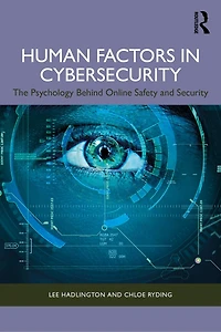Human Factors and Cybersecurity: The Psychology of Online Safety Security