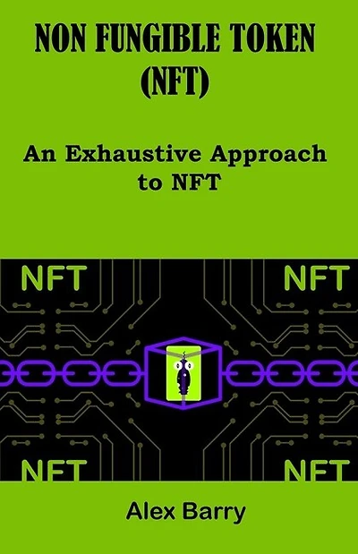 Non Fungible Token (Nft): An exhaustive approach to NFT