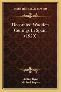 Decorated Wooden Ceilings In Spain (1920)