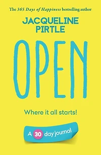 Open - Where It All Starts: A 30 Day Journal