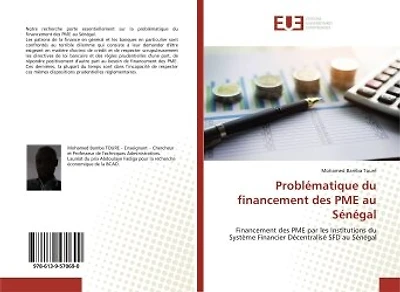 Problématique du financement des PME au Sénégal: Financement des PME par les Institutions du Système Financier Décentralisé SFD au Sénégal
