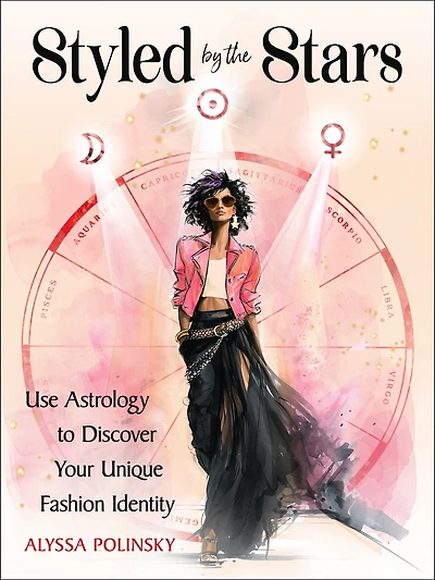 Styled by the Stars: Use Astrology to Discover Your Unique Fashion Identity