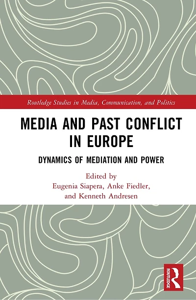 Media and Past Conflict Europe: Dynamics of Mediation Power